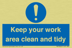 Keep your work area clean and tidy
